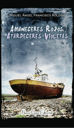 AMANECERES ROJOS, ATARDECERES VIOLETAS