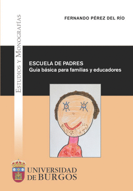 ESCUELA DE PADRES. GUA BSICA PARA FAMILIAS Y EDUCADORES