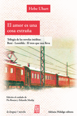 EL AMOR ES UNA COSA EXTRAA. TRES LIBROS INDITOS
