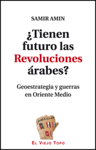 TIENEN FUTURO LAS REVOLUCIONES RABES?