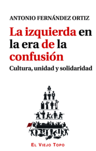 LA IZQUIERDA EN LA ERA DE LA CONFUSI�N