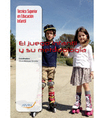EL JUEGO INFANTIL Y SU METODOLOG�A