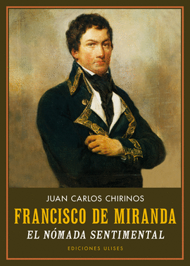 FRANCISCO DE MIRANDA. EL NMADA SENTIMENTAL