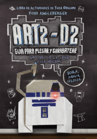 ART2-D2. GU�A PARA PLEGAR Y GARABATEAR