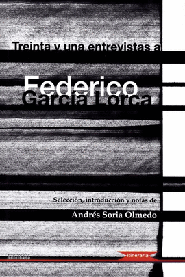 TREINTA Y UNA ENTREVISTAS A FEDERICO GARCA LORCA