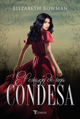 EL CORAZ�N DE UNA CONDESA TITANIA �POCA