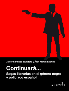 CONTINUAR... SAGAS LITERARIAS EN EL GNERO NEGRO Y POLICIACO ESPAOL