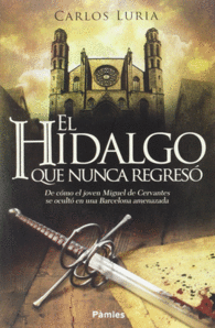 EL HIDALGO QUE NUNCA REGRES�