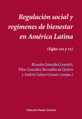 REGULACI�N SOCIAL Y REG�MENES DE BIENESTAR EN AM�RICA LATINA