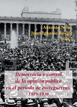 DEMOCRACIA Y CONTROL DE LA OPININ PBLICA EN EL PERIODO DE ENTREGUERRAS, 1919-1