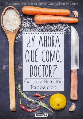 Y AHORA QU COMO, DOCTOR?