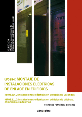 UF0884 MONTAJE DE INSTALACIONES ELCTRICAS DE ENLACE EN EDIFICIOS