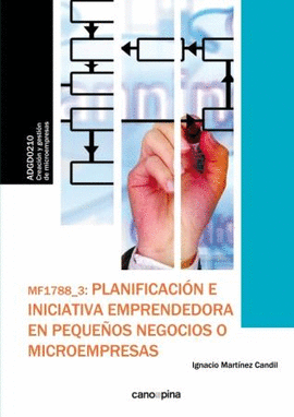 MF1788 PLANIFICACI�N E INICIATIVA EMPRENDEDORA EN PEQUE�OS NEGOCIOS O MICROEMPRE