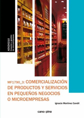 MF1790 COMERCIALIZACIN DE PRODUCTOS Y SERVICIOS EN PEQUEOS NEGOCIOS O MICROEMP