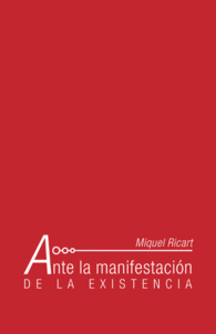 ANTE LA MANIFESTACI�N DE LA EXISTENCIA