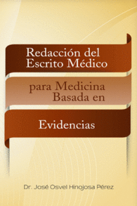 REDACCI�N DEL ESCRITO M�DICO PARA MEDICINA BASADA EN EVIDENCIAS