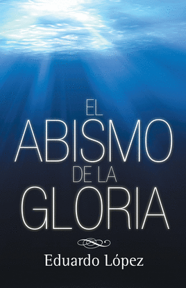 ABISMO DE LA GLORIA, EL
