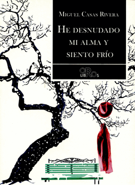 HE DESNUDADO MI ALMA Y SIENTO FR�O