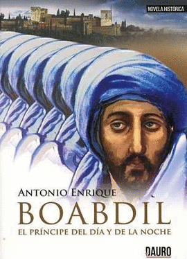 BOABDIL, EL PR�NCIPE DEL D�A Y DE LA NOCHE