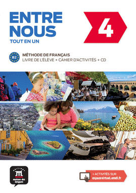 ENTRE NOUS 4. LIVRE DE L'�L�VE + CAHIER D'ACTIVIT�S + CD