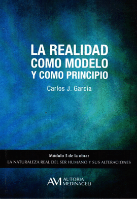 LA REALIDAD COMO MODELO Y COMO PRINCIPIO