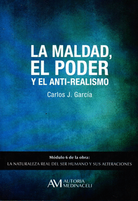 LA MALDAD, EL PODER Y EL ANTI-REALISMO