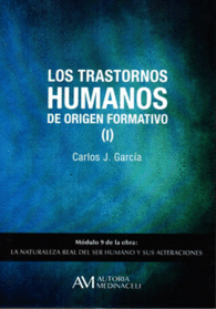 LOS TRASTORNOS HUMANOS DE ORIGEN FORMATIVO (I)
