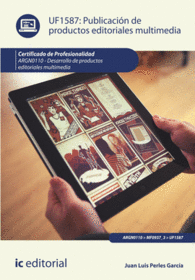 PUBLICACIN DE PRODUCTOS EDITORIALES MULTIMEDIA. ARGN0110 - DESARROLLO DE PRODUC
