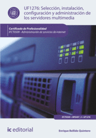 SELECCI�N, INSTALACI�N, CONFIGURACI�N Y ADMINISTRACI�N DE LOS SERVIDORES MULTIMEDIA