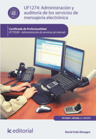 ADMINISTRACI�N Y AUDITOR�A DE LOS SERVICIOS DE MENSAJER�A ELECTR�NICA. IFCT0509