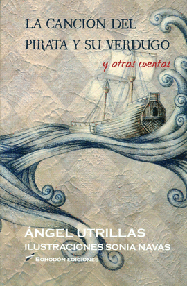LA CANCIN DEL PIRATA Y SU VERDUGO Y OTROS CUENTOS