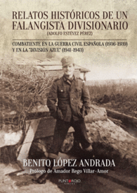 RELATOS HIST�RICOS DE UN FALANGISTA DIVISIONARIO