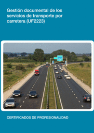 UF2223 - GESTIN DOCUMENTAL DE LOS SERVICIOS DE TRANSPORTE POR CARRETERA