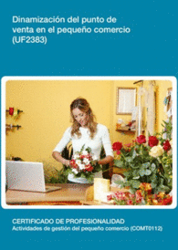 UF2383 - DINAMIZACI�N DEL PUNTO DE VENTA EN EL PEQUE�O COMERCIO