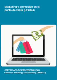 UF2394 - MARKETING Y PROMOCI�N EN EL PUNTO DE VENTA