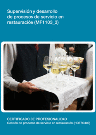 MF1103 3: SUPERVISI�N Y DESARROLLO DE PROCESOS DE SERVICIO EN RESTAURACI�N