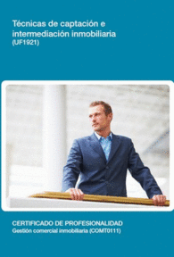 UF1921 - T�CNICAS DE CAPTACI�N E INTERMEDIACI�N INMOBILIARIA