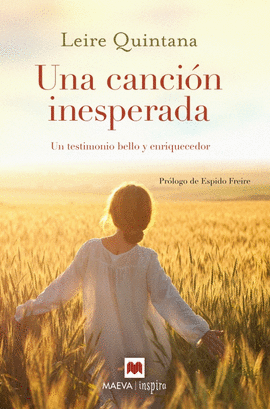 UNA CANCI�N INESPERADA UN TESTIMONIO BELLO Y ENRIQUECEDOR MAEVA INSPIRA