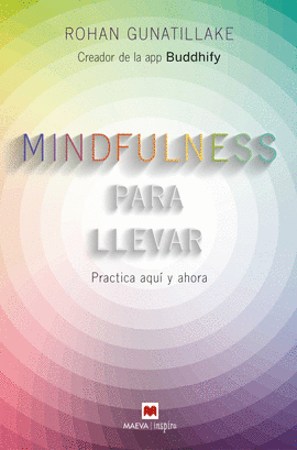 MINDFULNESS PARA LLEVAR PRACTICA AQU� Y AHORA MAEVA INSPIRA