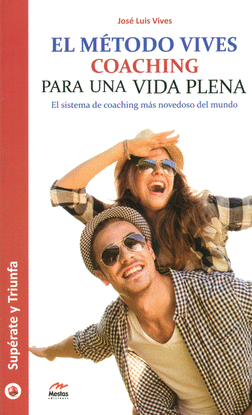 EL METODO VIVES. COACHING PARA UNA VIDA PLENA