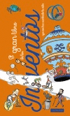 EL GRAN LIBRO DE LOS INVENTOS QUE NOS HAN CAMBIADO LA VIDA