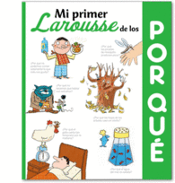 MI PRIMER LAROUSSE DE LOS �POR QU�?