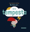 NO TINC POR...DE LA TEMPESTA