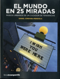 EL MUNDO EN 25 MIRADAS