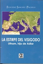 LA ESTIRPE DEL VISIGODO. UTHAM HIJO DE ADLAR