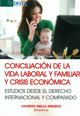 CONCILIACIN DE LA VIDA LABORAL Y FAMILIAR Y CRISIS ECONMICAS