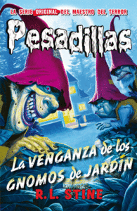 PESADILLAS,14 VENGANZA GNOMOS JARDIN