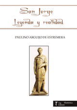 SAN JORGE, LEYENDA Y REALIDAD