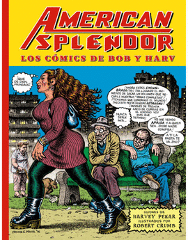 AMERICAN SPLENDOR. LOS CMICS DE BOB Y HARV