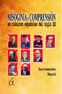 MISOGINIA Y COMPRENSI�N EN CL�SICOS ESPA�OLES DEL SIGLO X